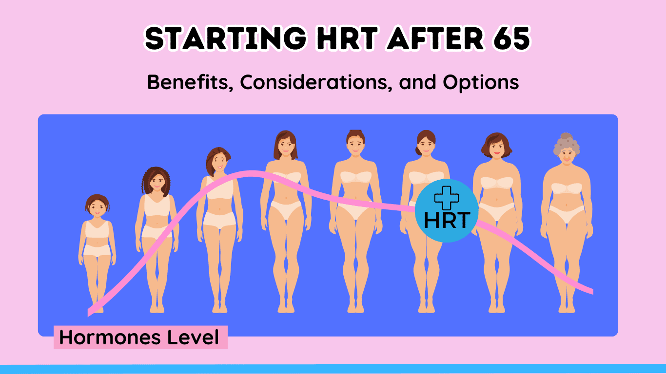 Starting HRT After 65: Benefits, Considerations, and Options