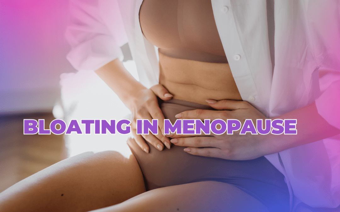 Hormonal Bloating in Menopause