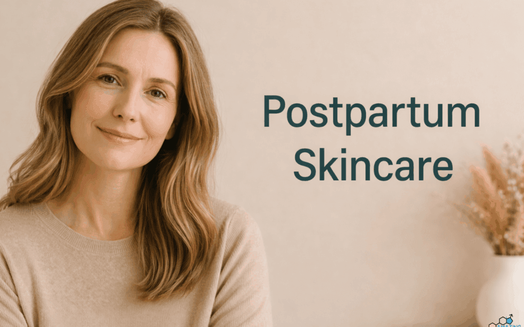 postpartum skin care